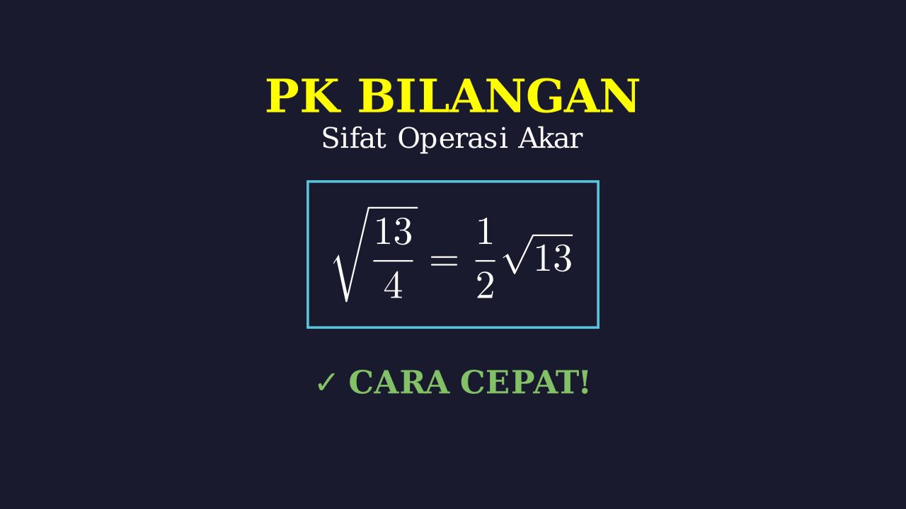 Menyederhanakan Bentuk Akar Pecahan