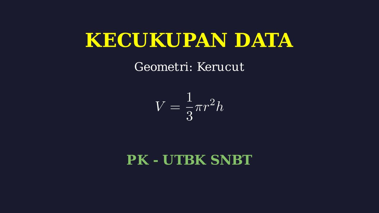 Kecukupan Data SNBT: Soal Kerucut