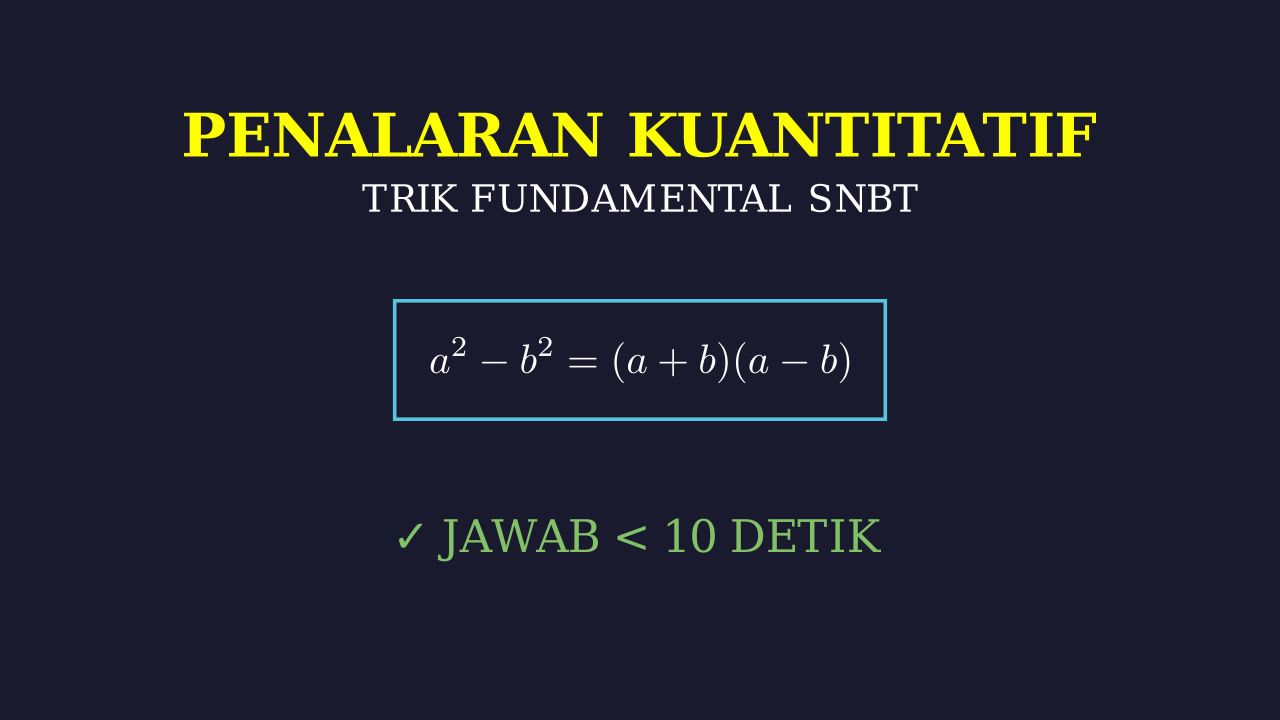 Penalaran Kuantitatif: Trik Cepat Fundamental