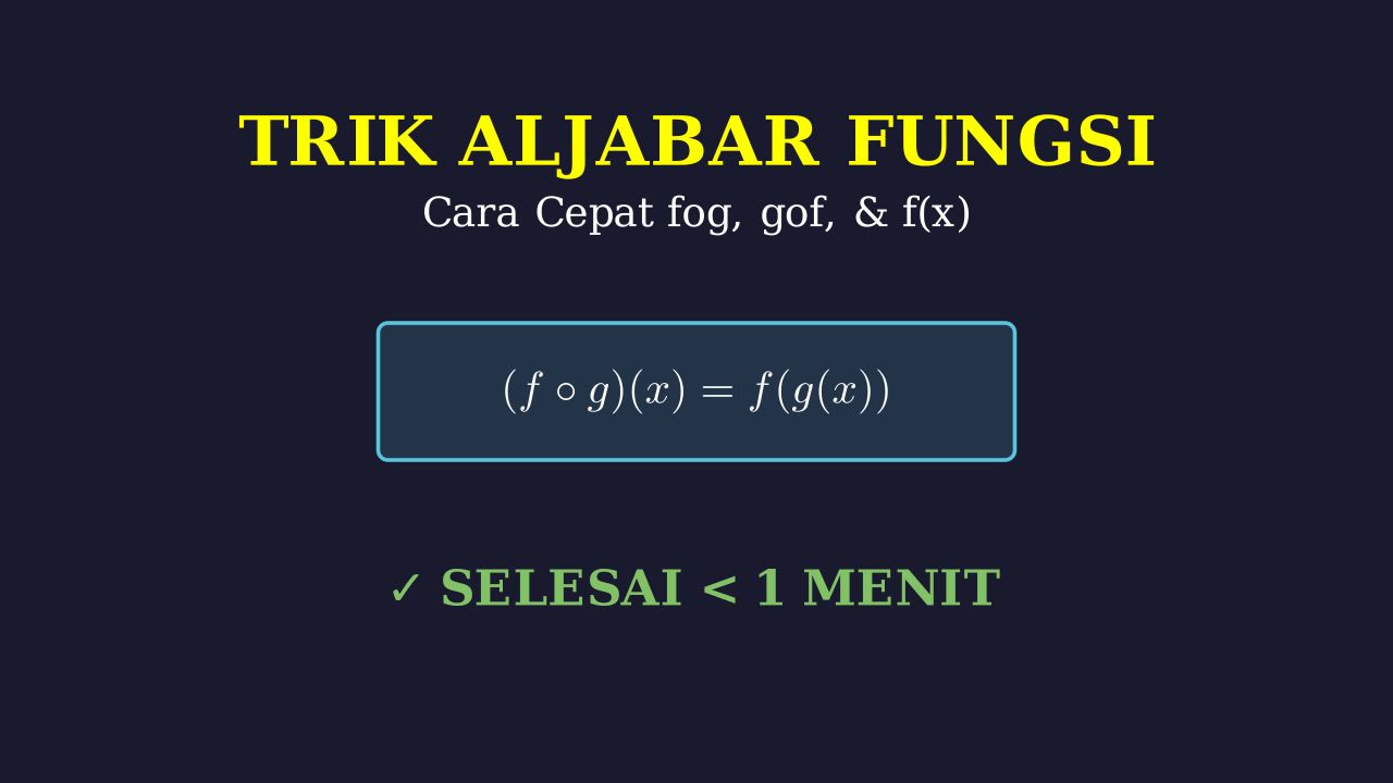 Trik 1 Menit: Fungsi Komposisi