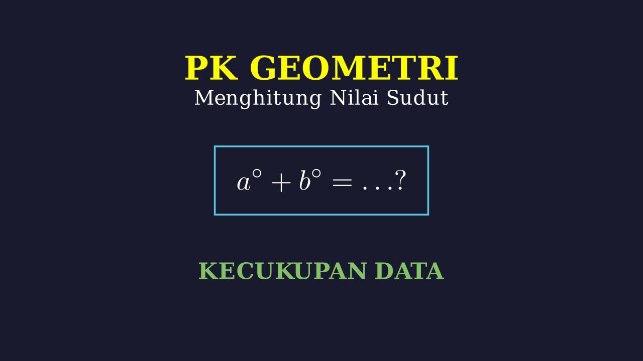 Menentukan Nilai Sudut: Kecukupan Data
