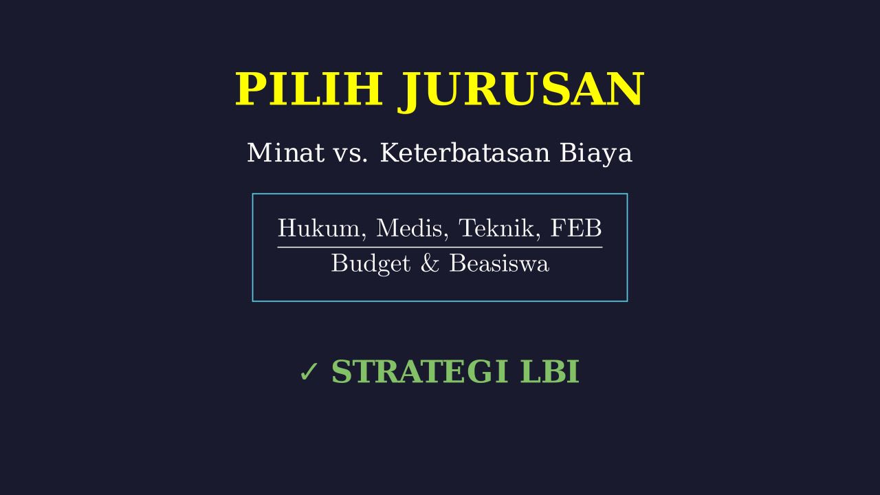 Memilih Jurusan Kuliah: Antara Minat Dan Biaya