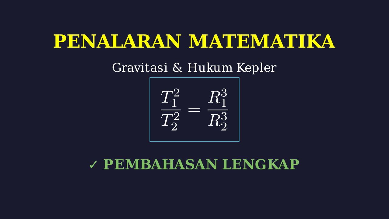 Gravitasi: Hukum Kepler 3 & Berat Planet