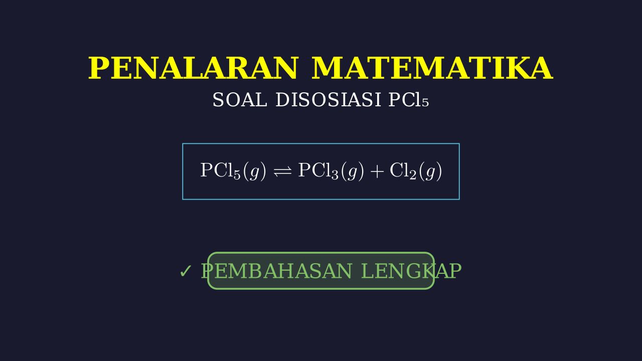 Kesetimbangan Kimia: Disosiasi PCl5