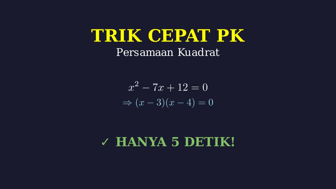 Trik Cepat Persamaan Kuadrat