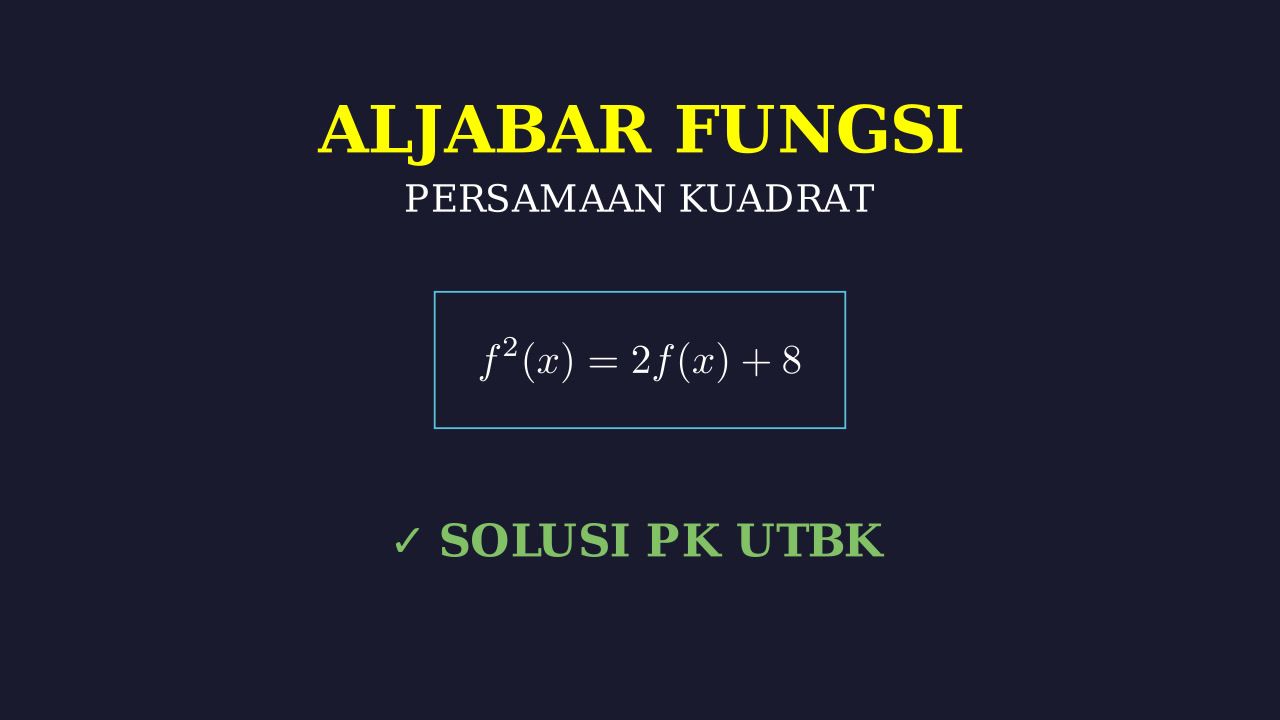 Menyelesaikan Persamaan Fungsi Kuadrat