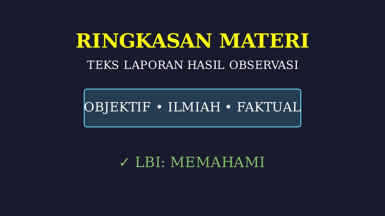 Memahami Teks Laporan Hasil Observasi (LHO)