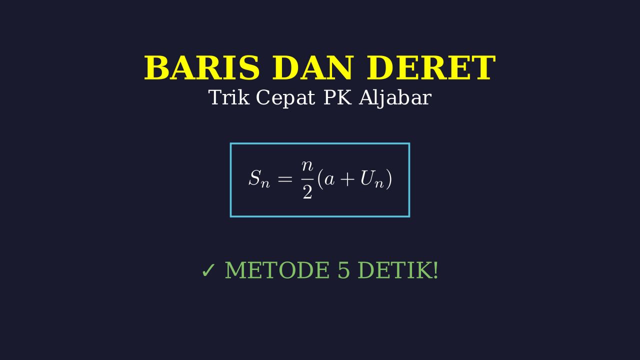 Trik Cepat Barisan dan Deret