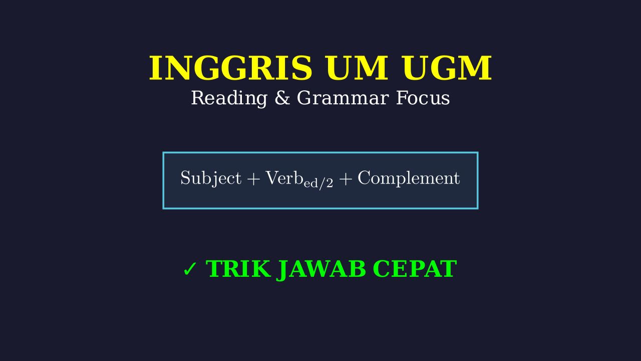 Bahasa Inggris UM UGM: Reading & Grammar