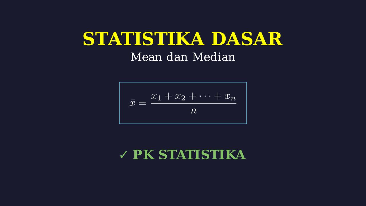 Statistika: Mean dan Median