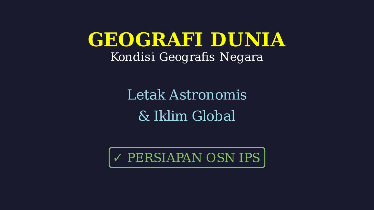 Kondisi Geografis Negara di Dunia