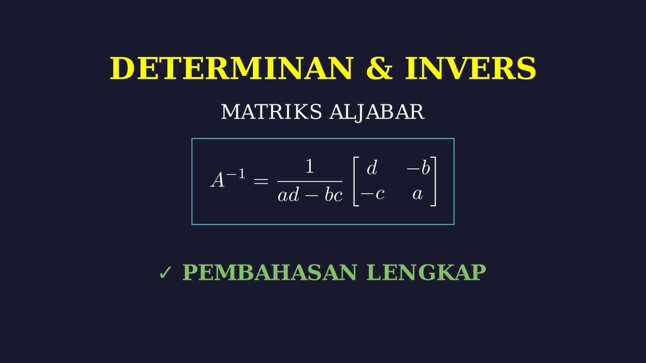 Determinan dan Invers Matriks