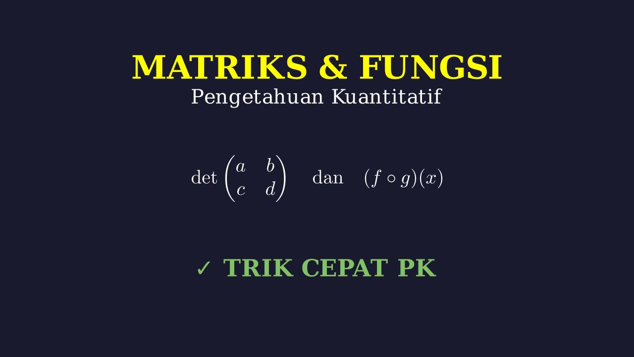 Determinan Matriks & Fungsi Komposisi