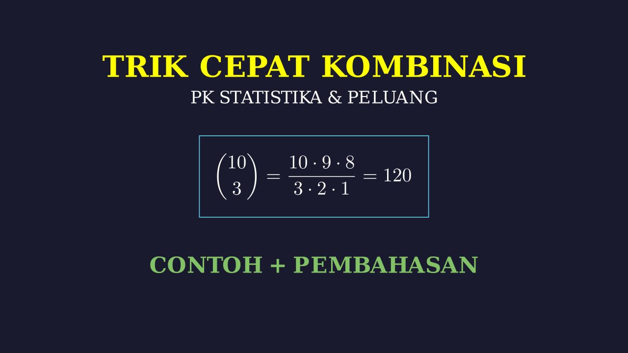 Trik Cepat Menghitung Kombinasi