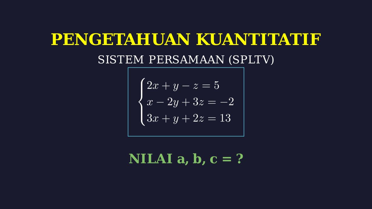 Menyelesaikan Sistem Persamaan Linear Tiga Variabel