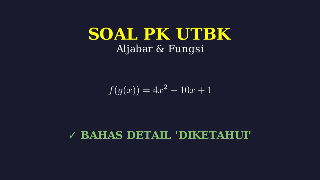 Bedah Soal Kuantitatif UTBK