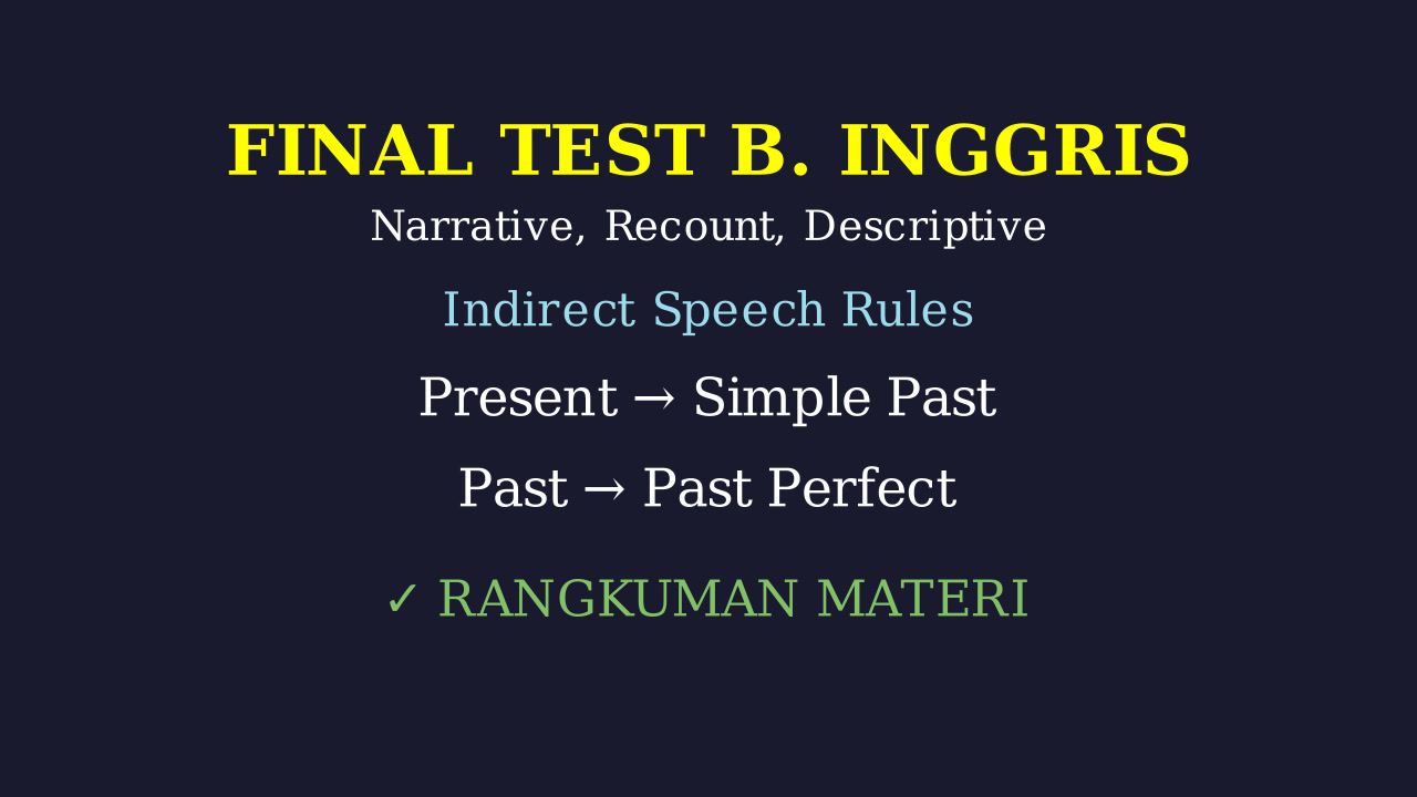 English Final Test: Narrative, Recount & Descriptive Text