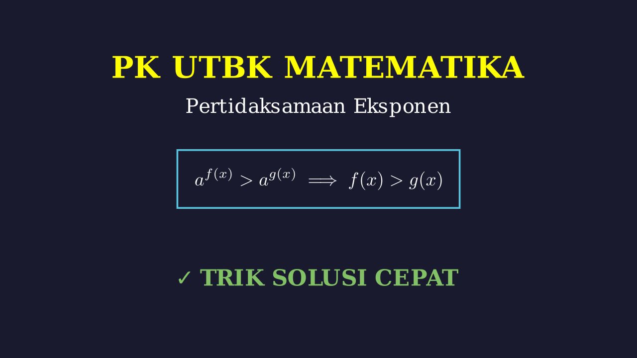 Pertidaksamaan Eksponen: Soal UTBK