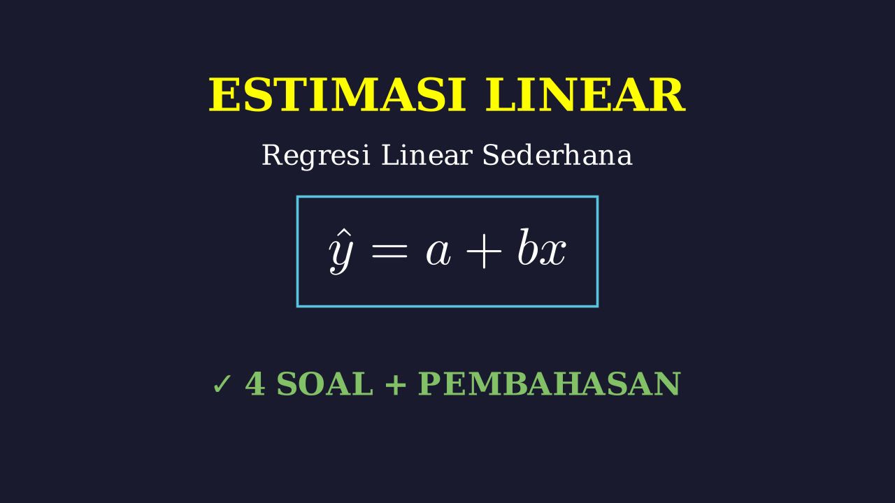Latihan Soal Estimasi Linear