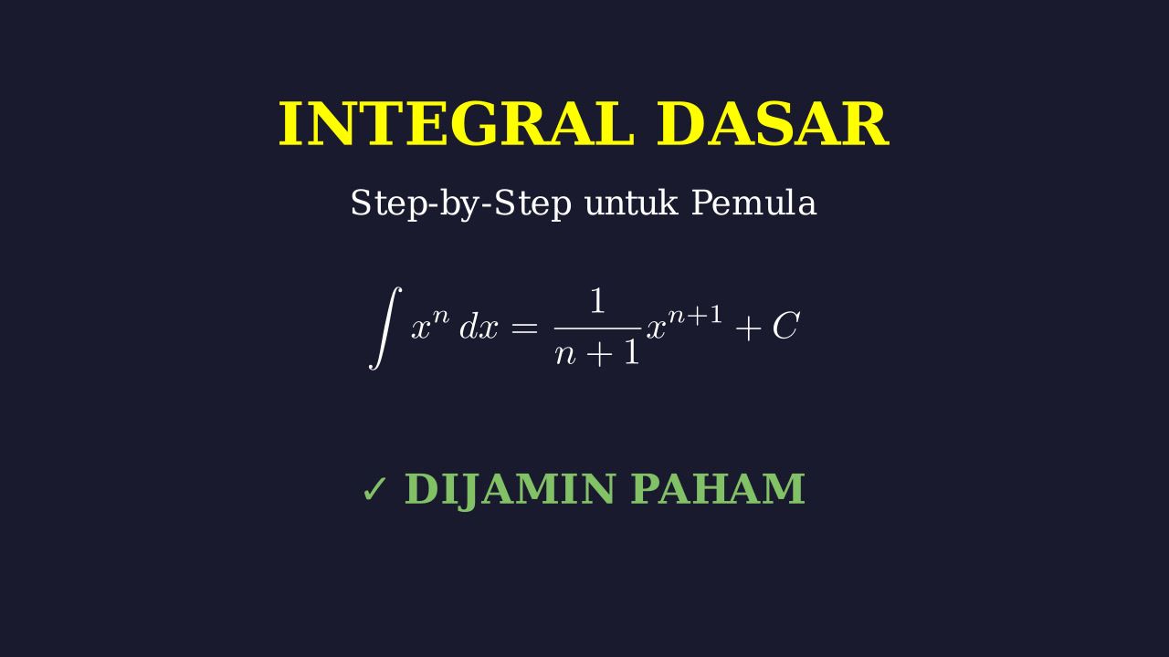 Integral Dasar Untuk Pemula