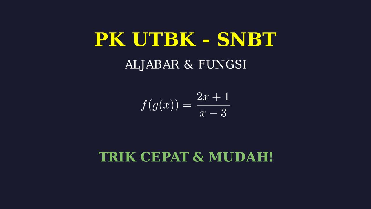 Trik Cepat Penalaran Kuantitatif UTBK-SNBT