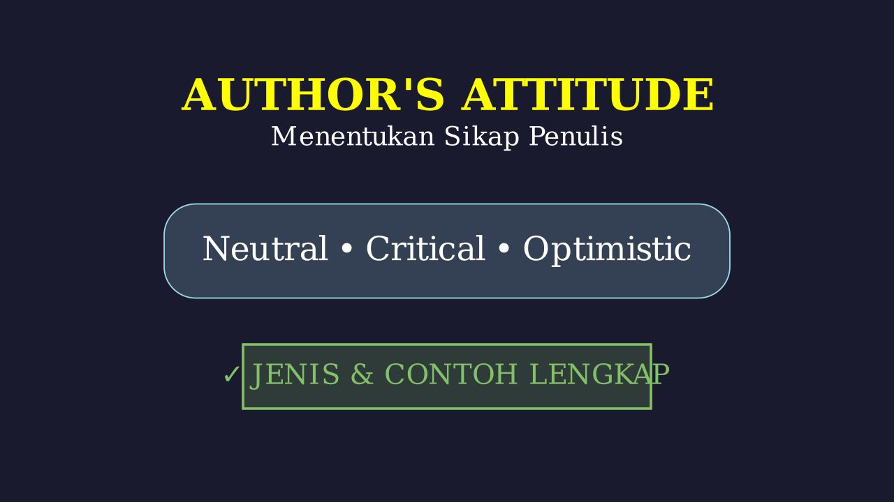 Author Attitude: Jenis dan Contoh