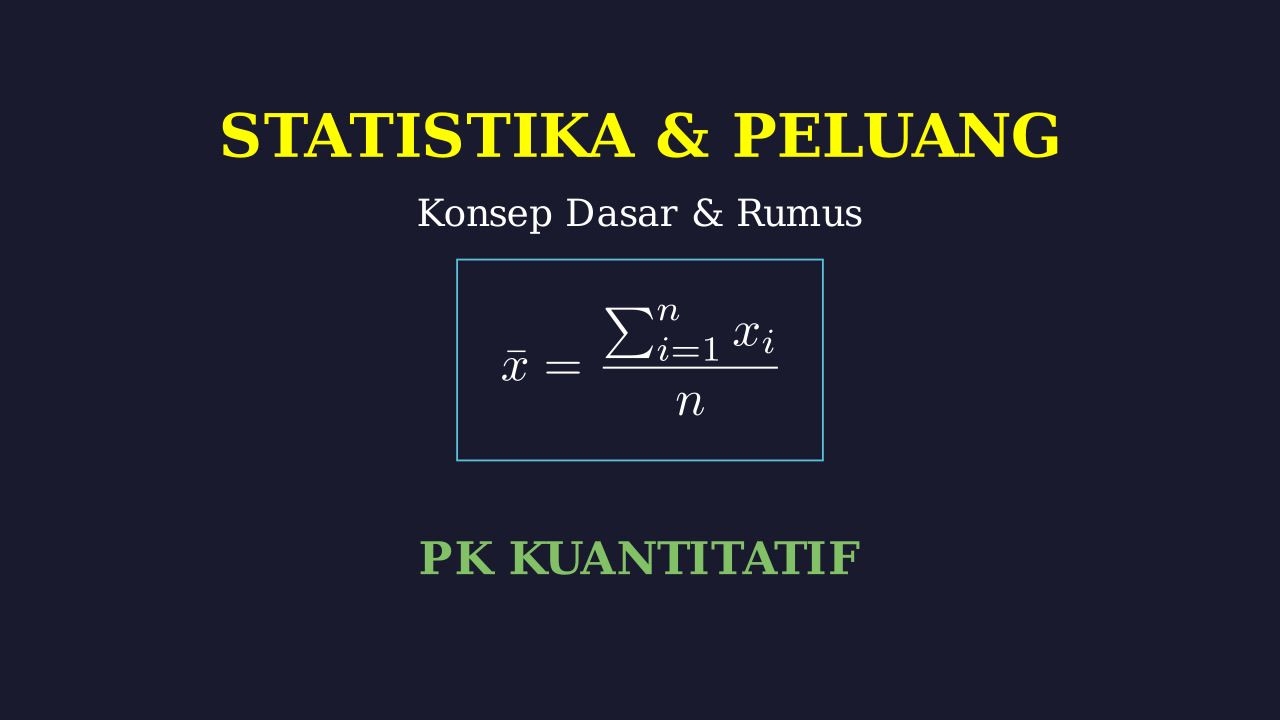 Konsep & Rumus Dasar Statistika