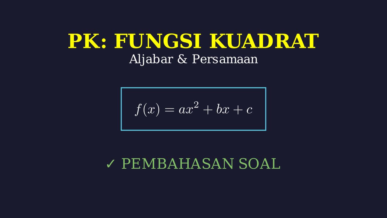 Fungsi Kuadrat dan Persamaan
