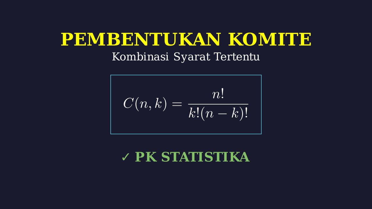 Kombinasi: Pembentukan Komite Dengan Syarat