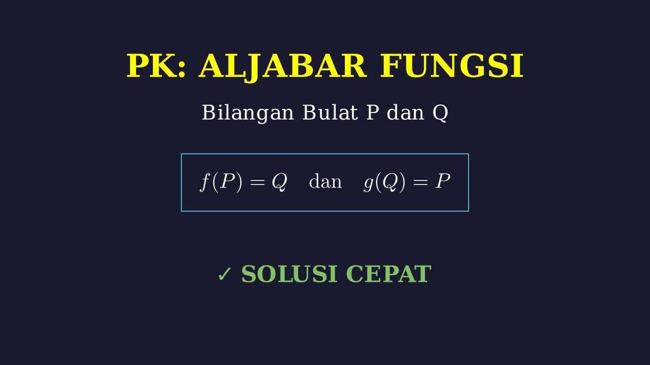 Persamaan Bilangan Bulat P dan Q