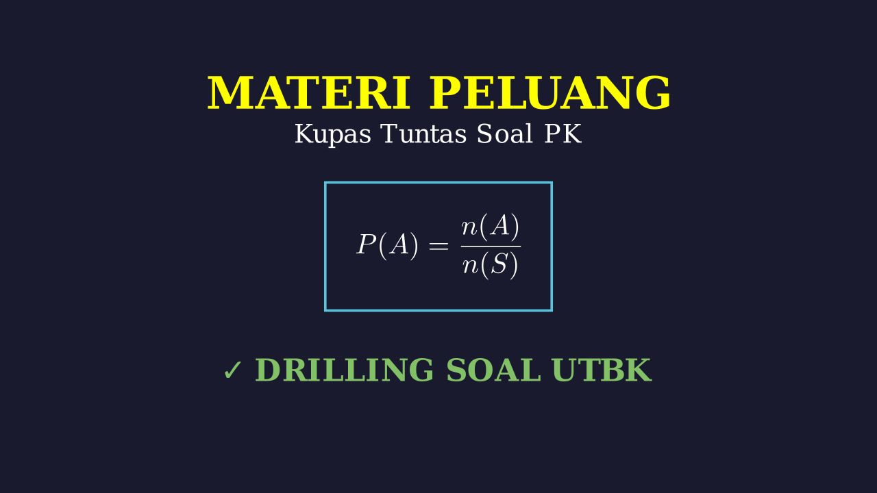 Peluang: Materi, Contoh, dan Drilling Soal