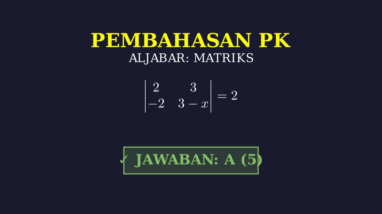 Mencari Nilai x pada Determinan Matriks
