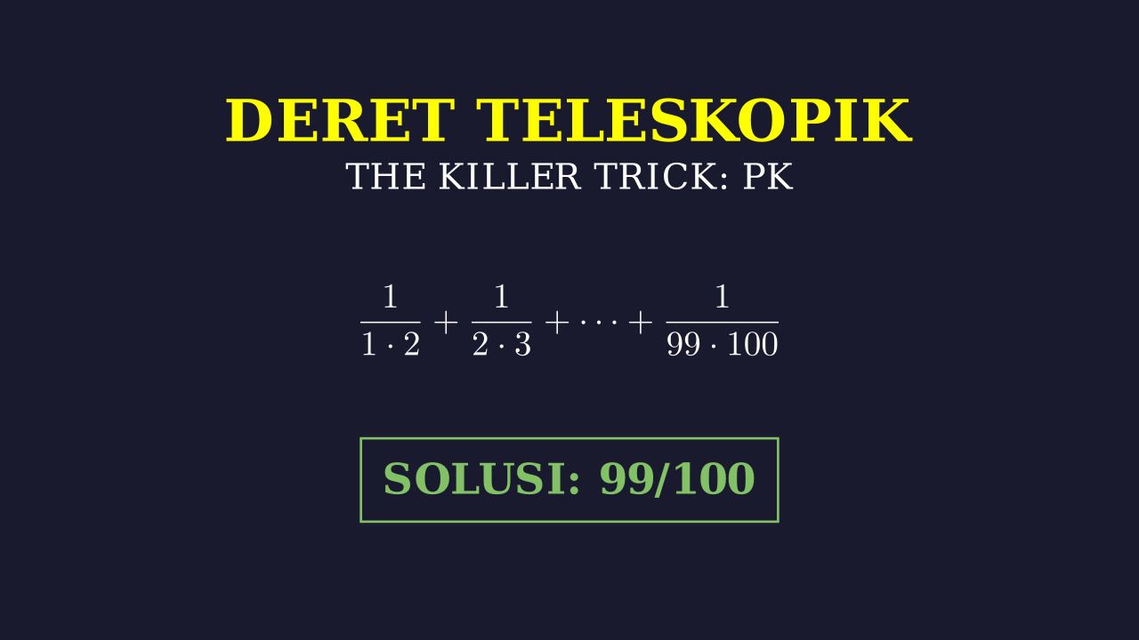 Trik Killer: Deret Teleskopik