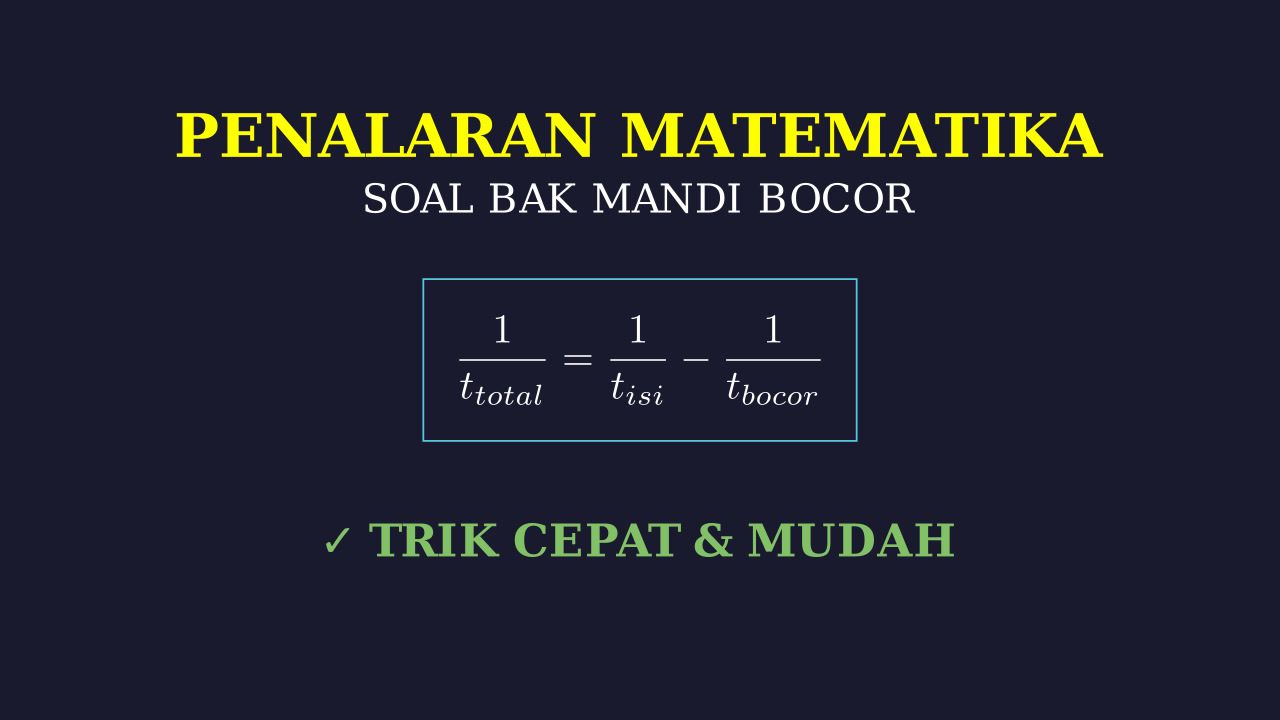 Penalaran Matematika: Pengisian & Pengosongan Bak Mandi