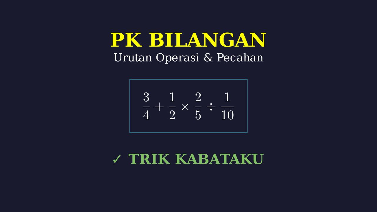 Operasi Hitung Campuran dan Pecahan