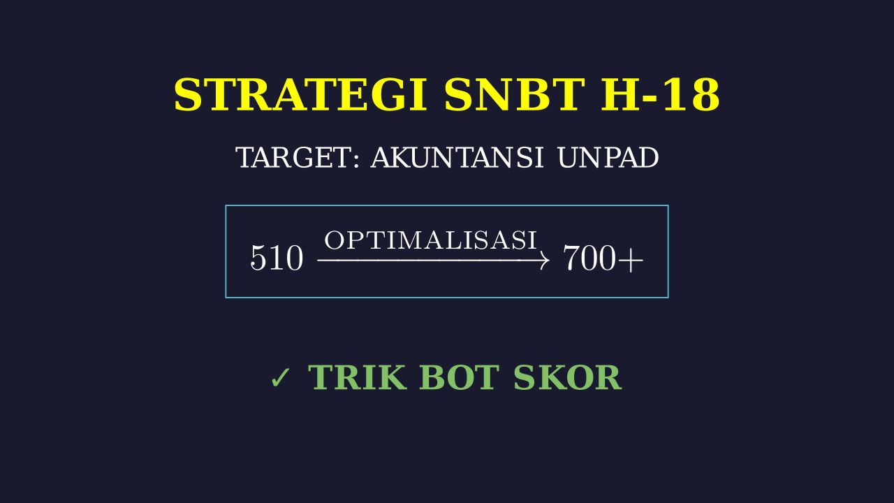 Strategi SNBT H-18: Kejar Skor Akuntansi Unpad