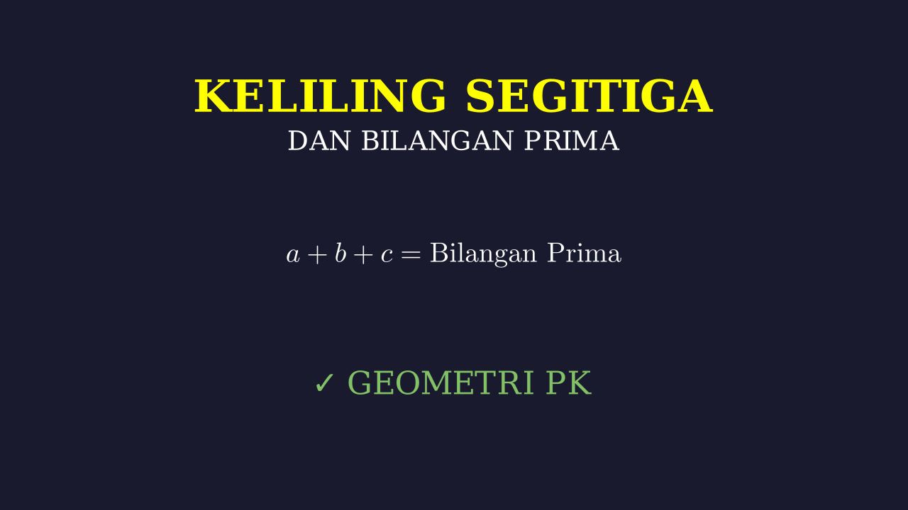 Keliling Segitiga dan Bilangan Prima