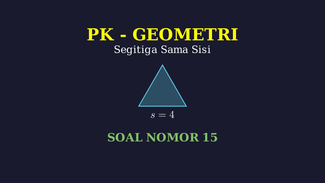Pembahasan Soal: Segitiga Sama Sisi
