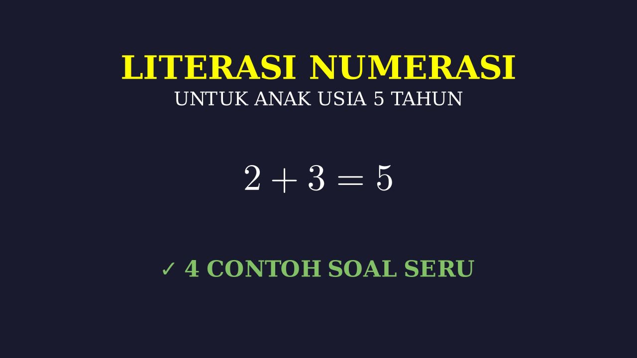 Literasi Numerasi untuk Anak 5 Tahun