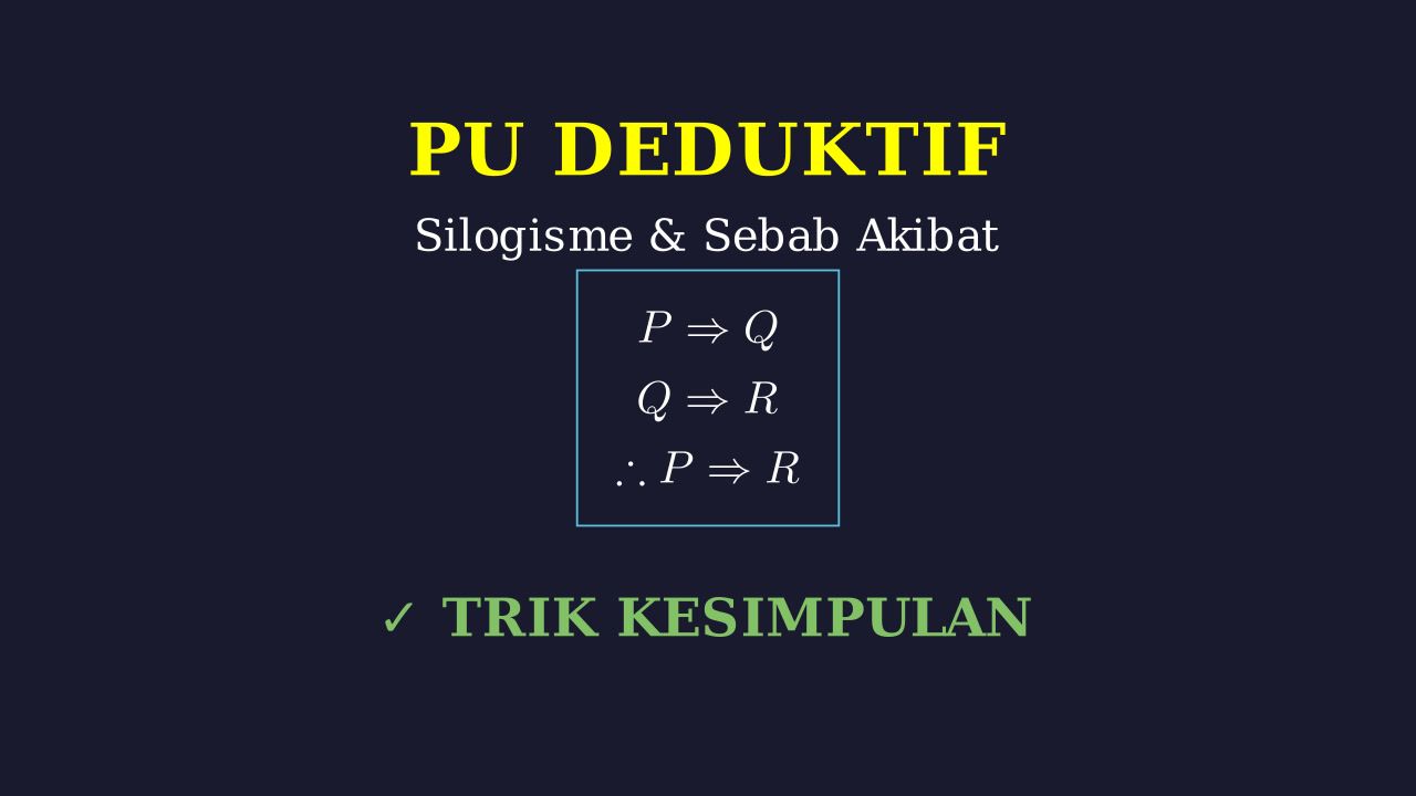 Logika: Silogisme, Sebab Akibat, & Penarikan Kesimpulan