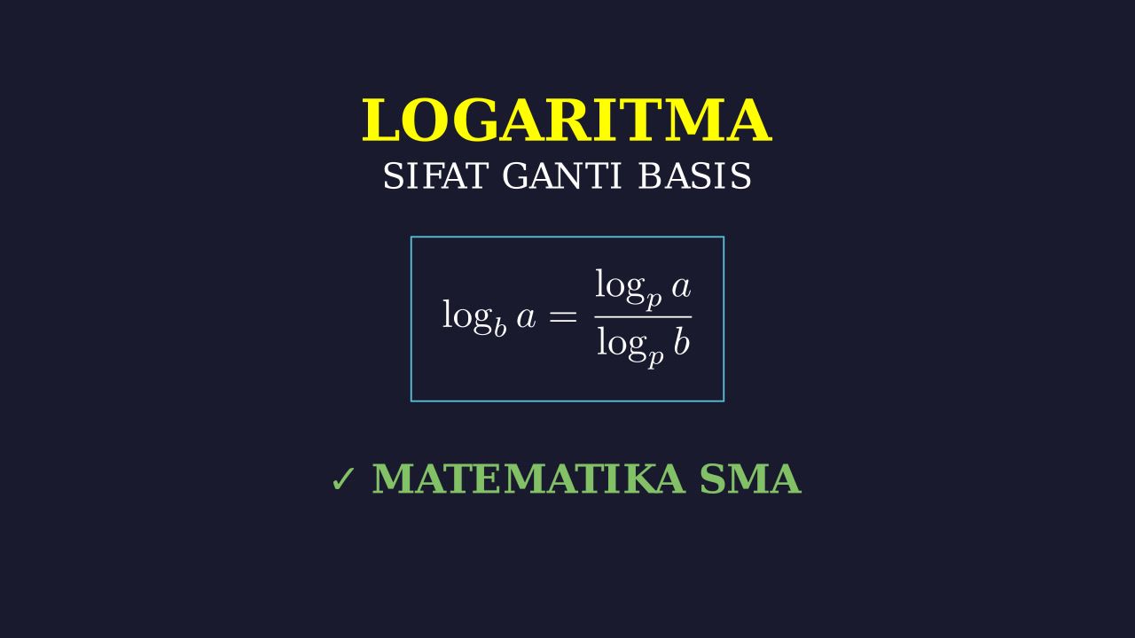 Sifat Logaritma: Mengubah Basis