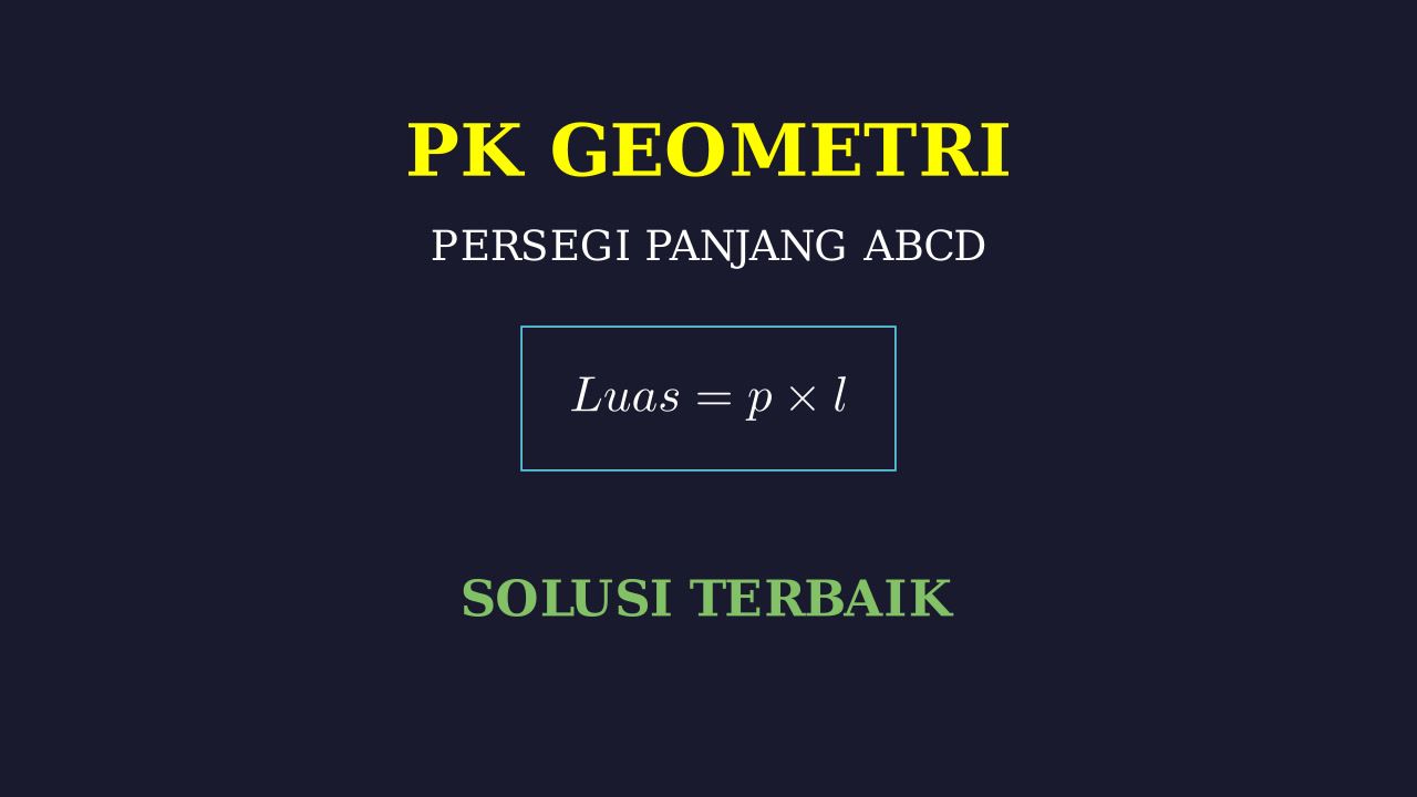 Geometri: Persegi Panjang ABCD