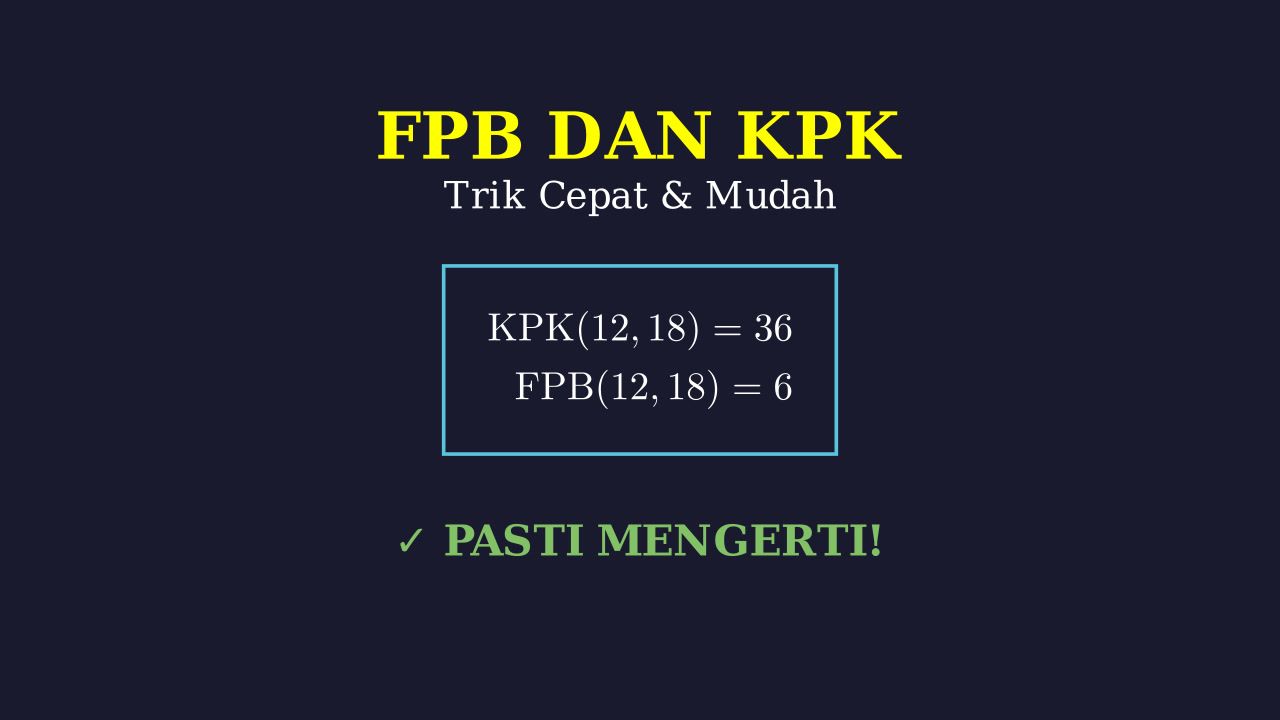 Memahami FPB dan KPK