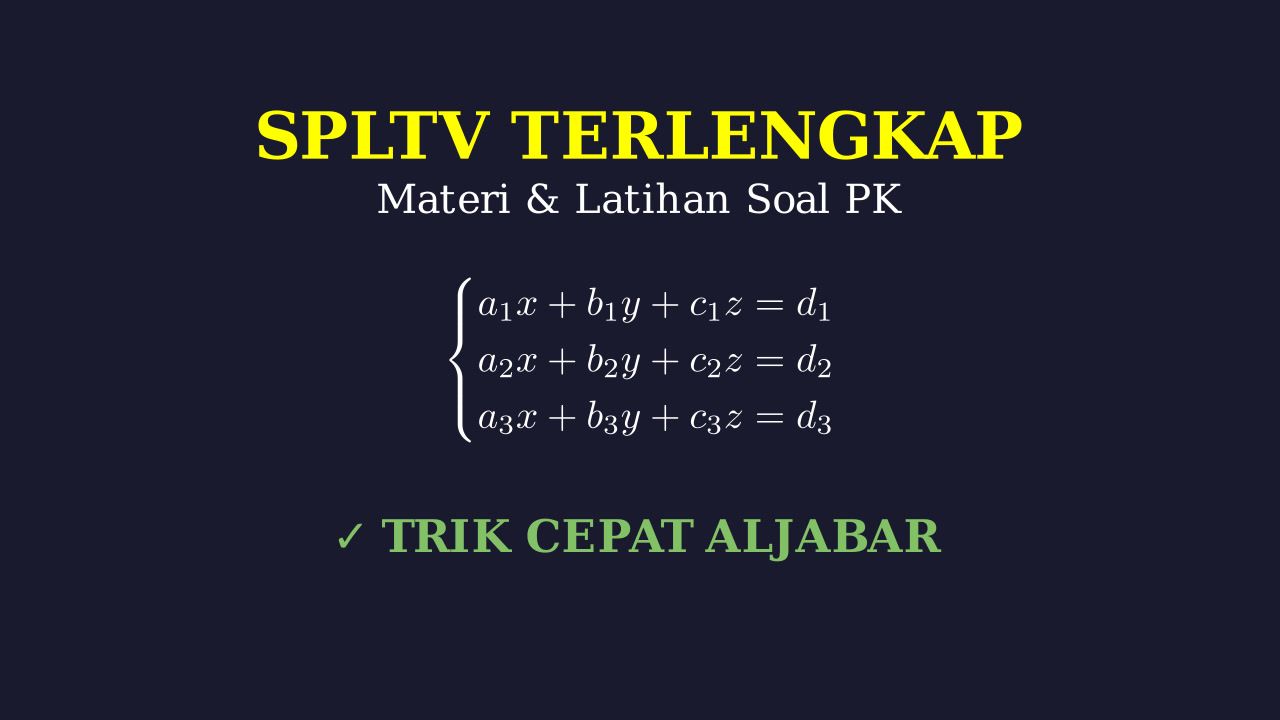 SPLTV: Materi dan Pembahasan Soal Lengkap