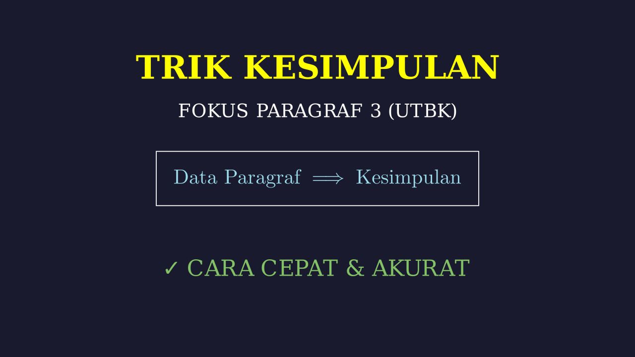 Trik Cepat Simpulan Paragraf: Penalaran Umum UTBK