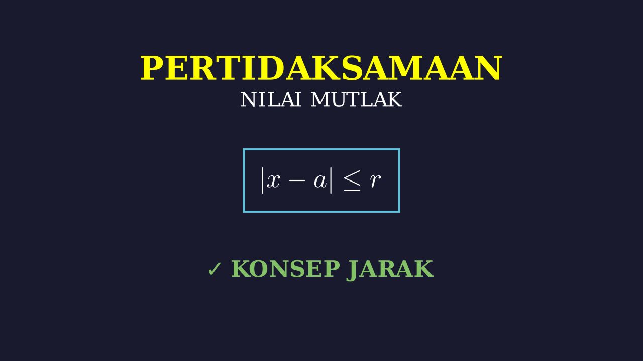 Pertidaksamaan Nilai Mutlak: Konsep Jarak dan Penyelesaian