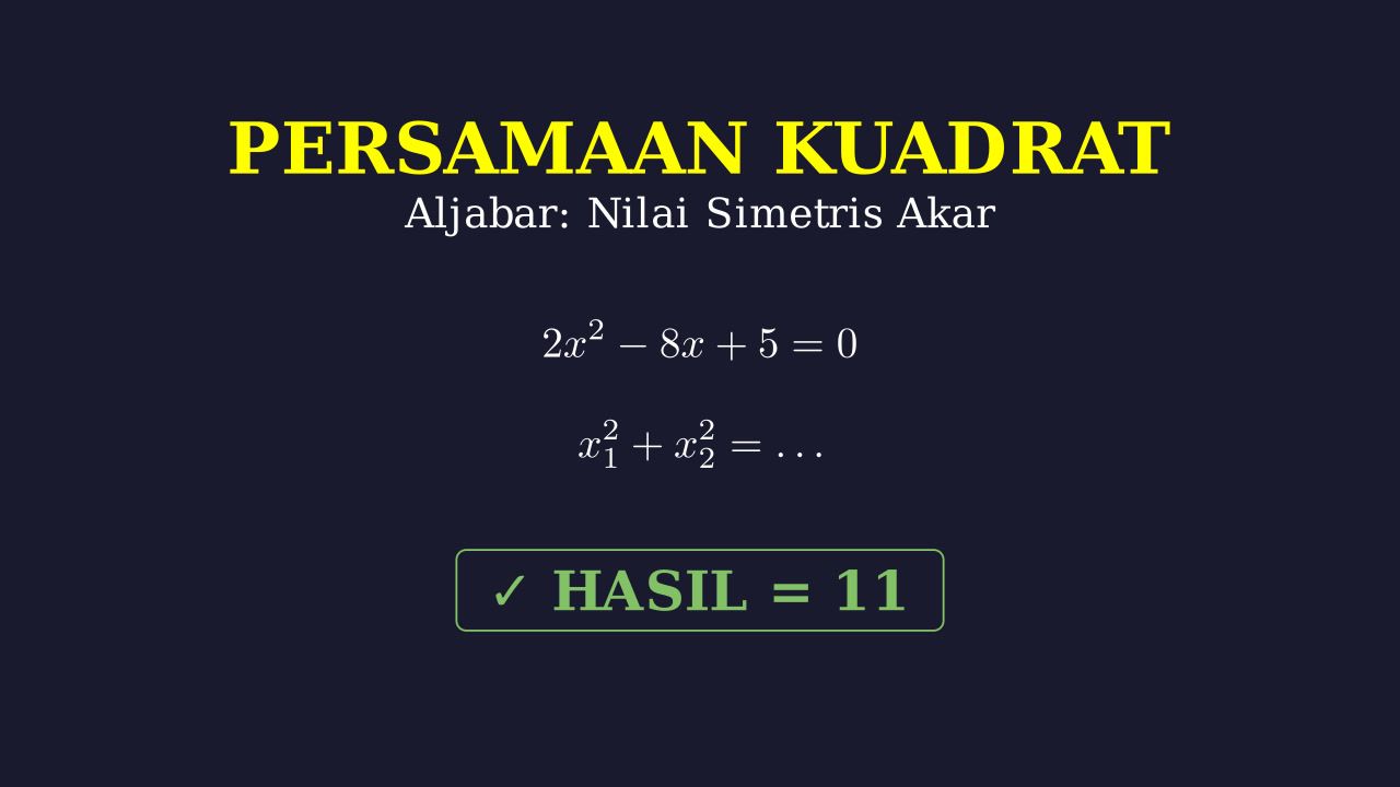 Trik Cepat Jumlah Kuadrat Akar Persamaan