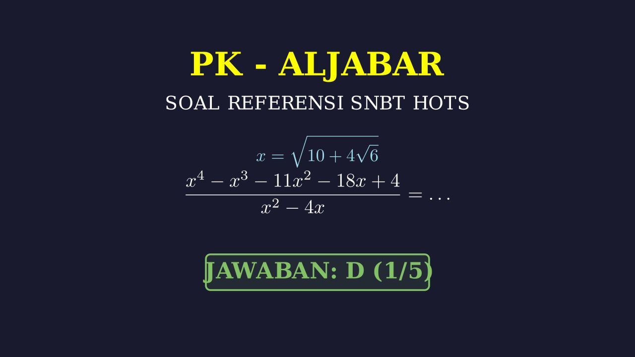 Soal HOTS SNBT: Aljabar dan Bentuk Akar
