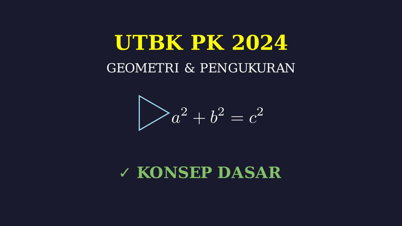 Konsep Dasar Pengetahuan Kuantitatif UTBK