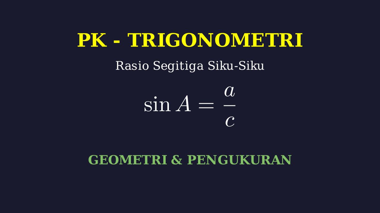 Perbandingan Trigonometri Segitiga Siku-Siku